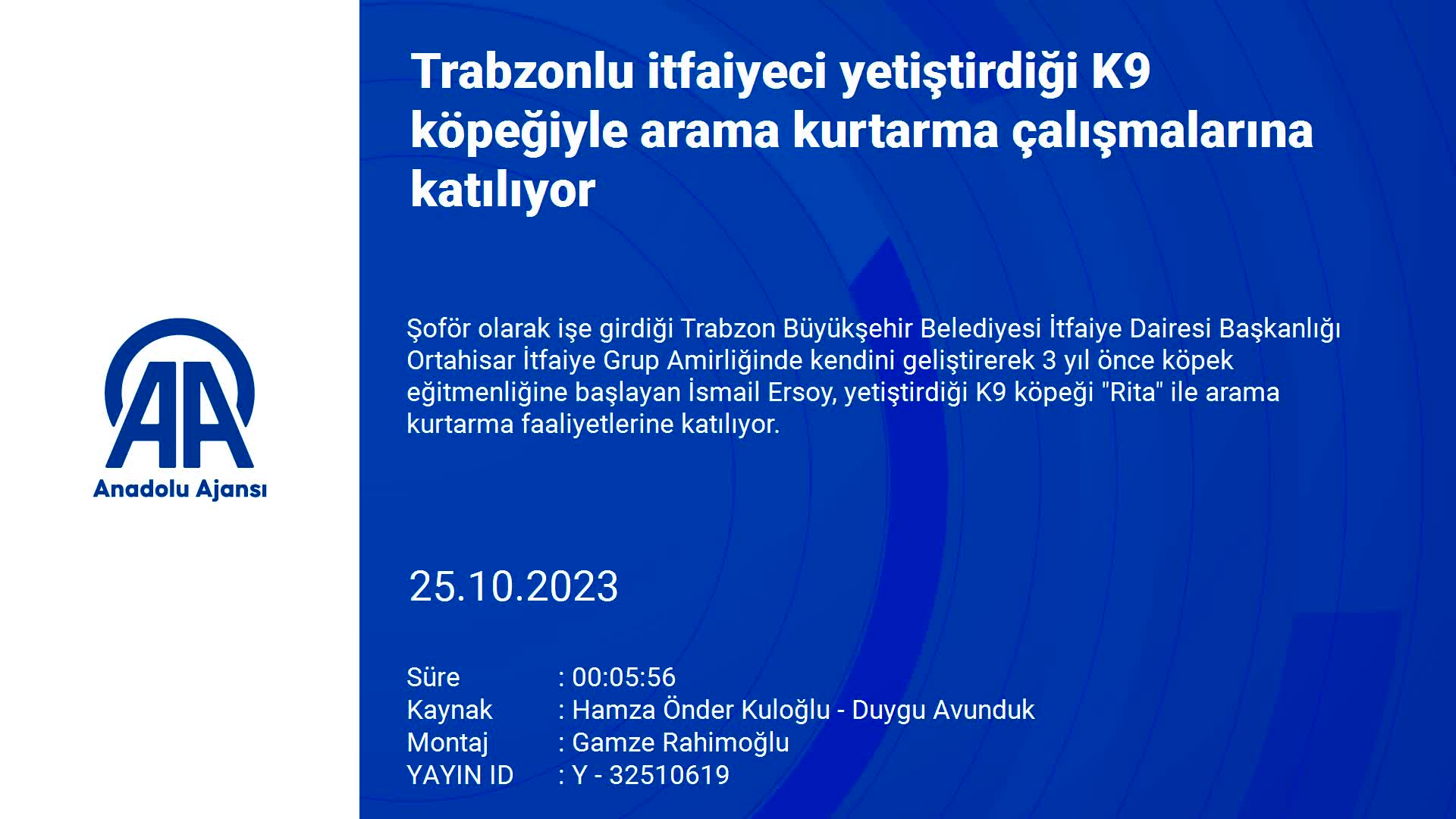 Trabzonlu itfaiyeci yetiştirdiği K9 köpeğiyle arama kurtarma çalışmalarına katılıyor