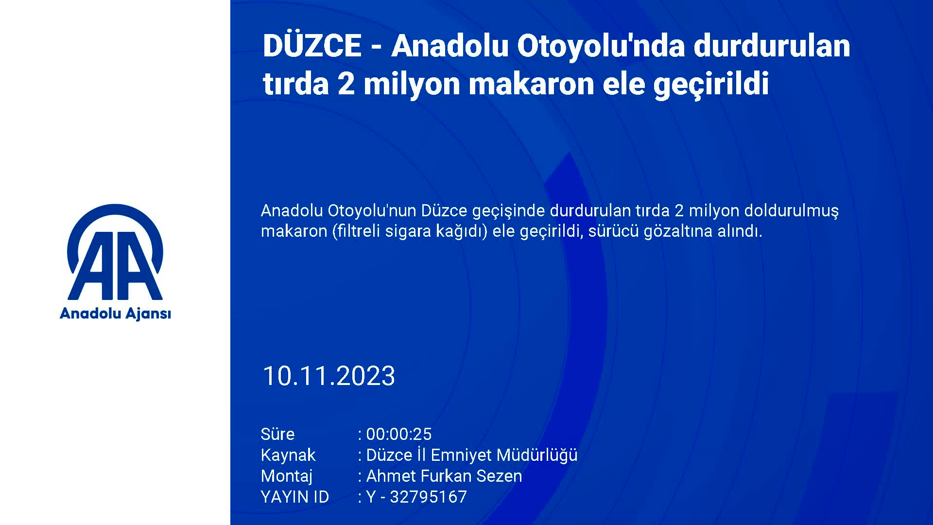 Anadolu Otoyolu’nda durdurulan tırda 2 milyon makaron ele geçirildi