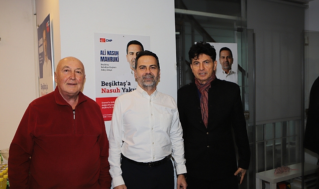 CHP Beşiktaş Belediye Başkan Aday Adayı Nasuh Mahruki’nin Kampanya Ofisi Buluşması