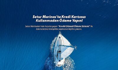 Setur Marinaları’ndan Marinacılık Sektöründe Bir İlk: “Kredili Ödeme Sistemi” ile Müşterilerine Ödemelerinde Kolaylık Sunuyor