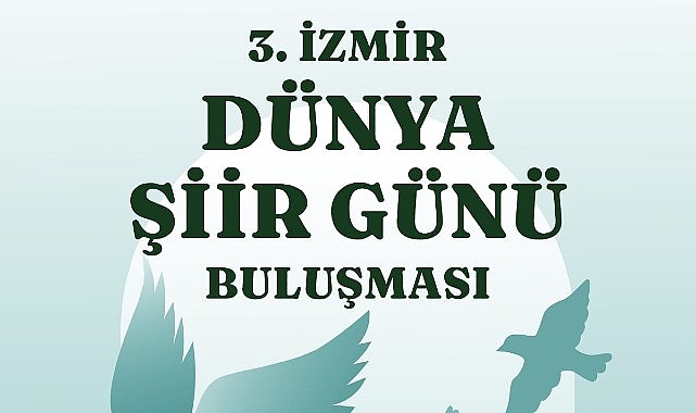 3. İzmir Dünya Şiir Günü Buluşması Kültürpark’ta