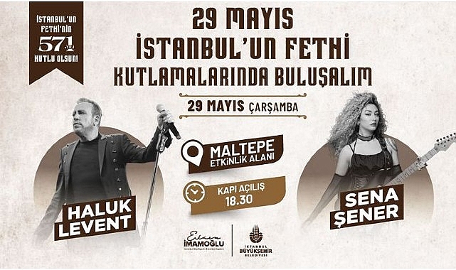 İstanbul’un Fethi’nin 571. yılını bu yıl da büyük bir coşkuyla Maltepe’de Haluk Levent konseriyle kutlanıyor