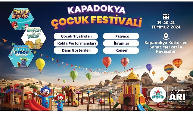 Nevşehir Belediyesi tarafından bu yıl ilk kez düzenlenecek olan Kapadokya Çocuk Festivali, 19