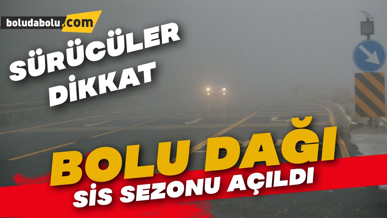 Bolu Dağı’nda sis sezonu açıldı