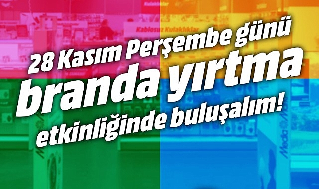 MediaMarkt’ta ‘Branda Yırtma’ için geri sayım başladı!