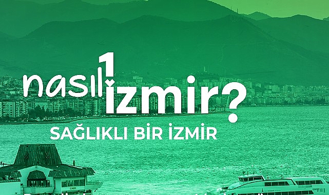 “Sağlıklı bir İzmir” konuşulacak