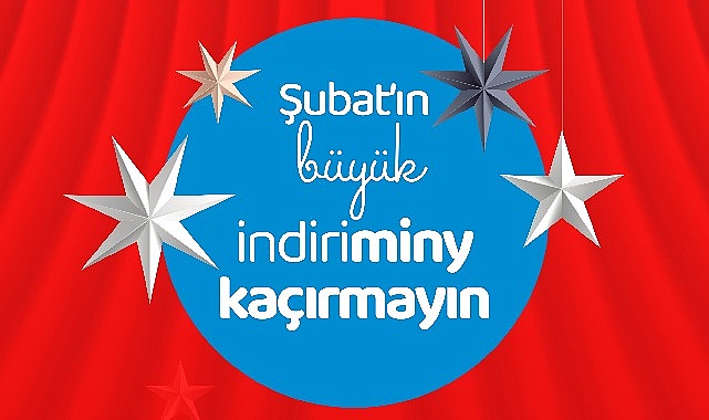 Şubat’ın büyük indiriminy kaçırmayın