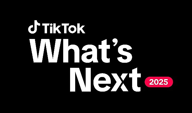 TikTok’tan pazarlama uzmanlarına 2025 rehberi: “What’s Next 2025 Trend Raporu”