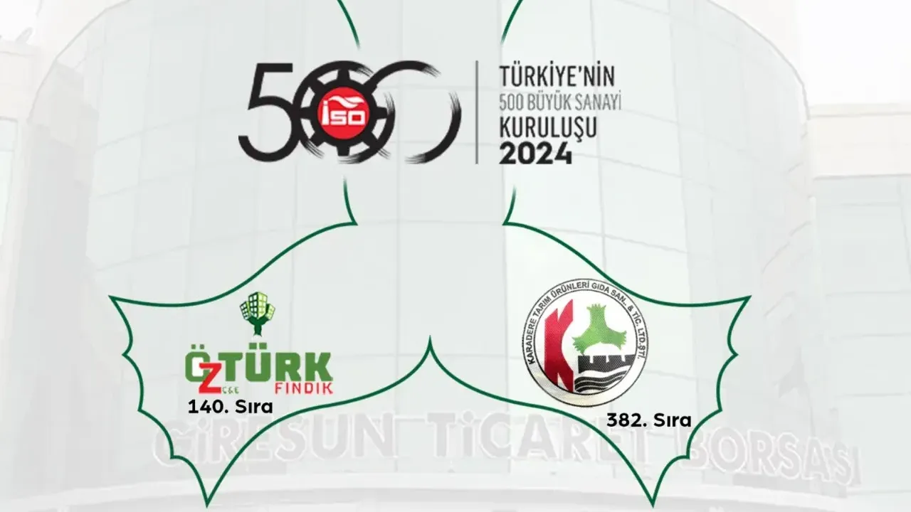 Giresunlu Fındık Devi İSO 500’de: Öztürk ve Karadere Listede