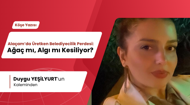 Alaçam’da Üretken Belediyecilik Perdesi: Ağaç mı, Algı mı Kesiliyor?