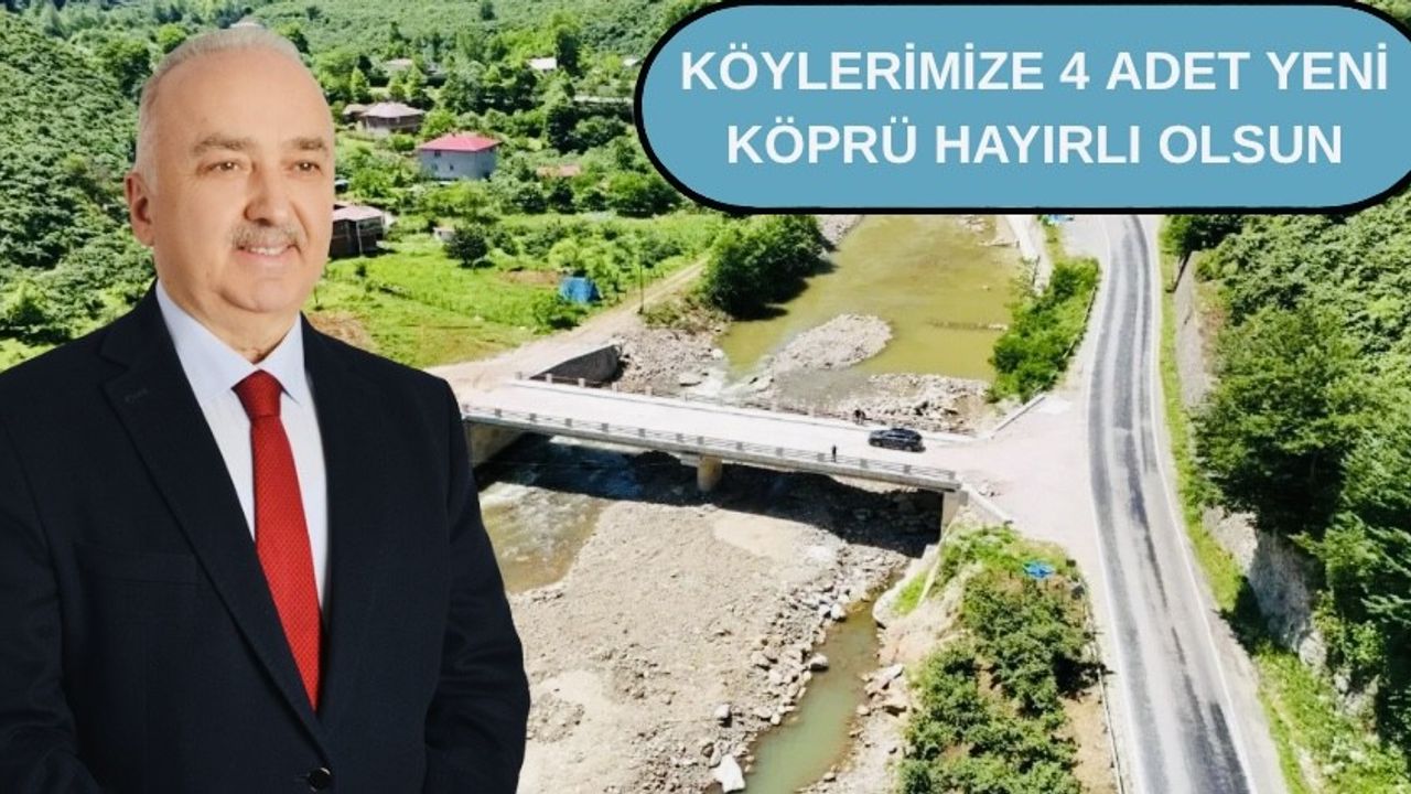 Giresun’a 62 Milyon TL’lik 4 Yeni Köprü Müjdesi