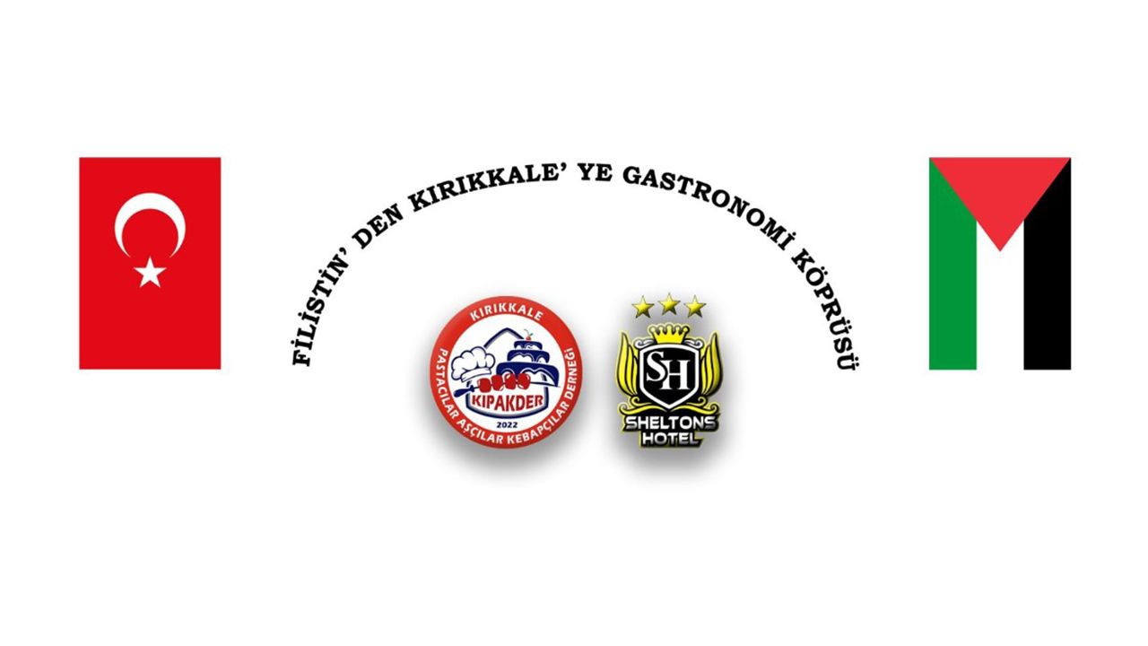 Filistin Mutfak Mirası Kırıkkale’de Gastronomi Köprüsü ile Tanıtılacak