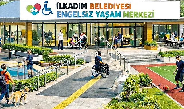 İlkadım Belediyesi Engelsiz Yaşam Merkezi Projesini Hayata Geçiriyor