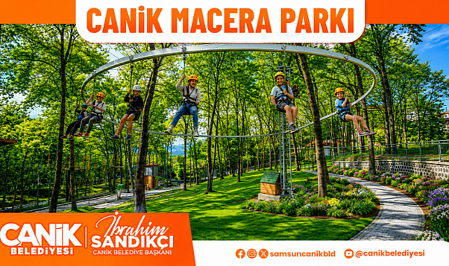 Canik Macera Parkı 19 Mayıs’ta Açılıyor