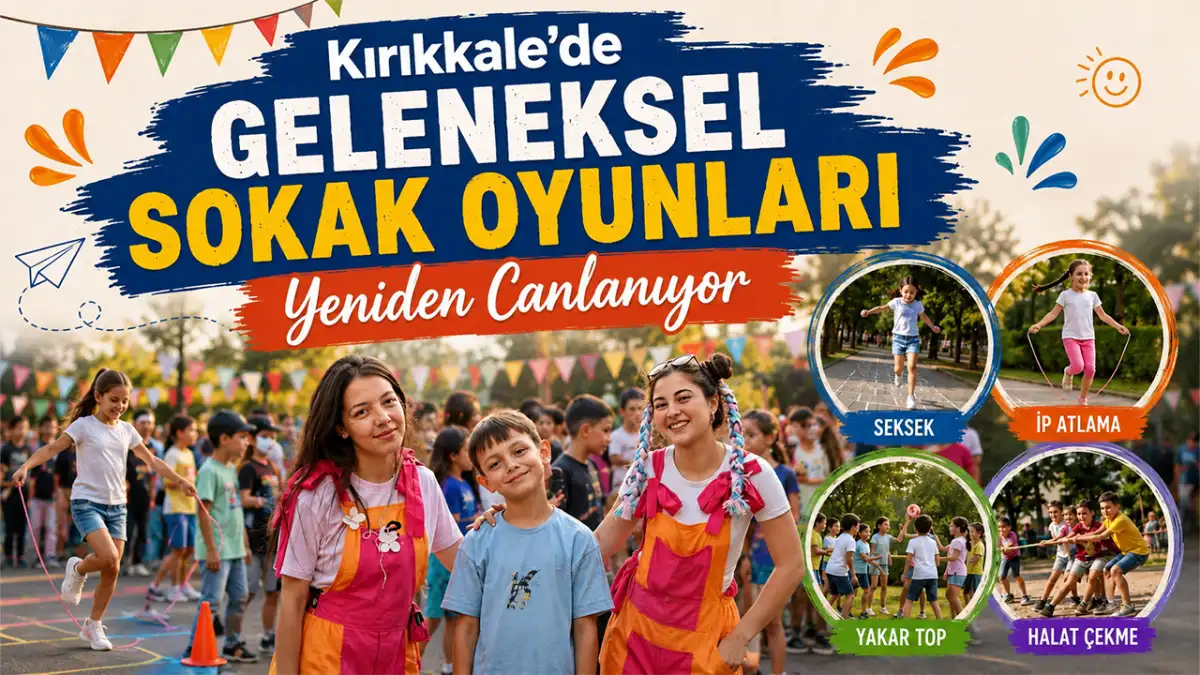 Kırıkkale’de çocuklar geleneksel sokak oyunlarıyla buluşuyor
