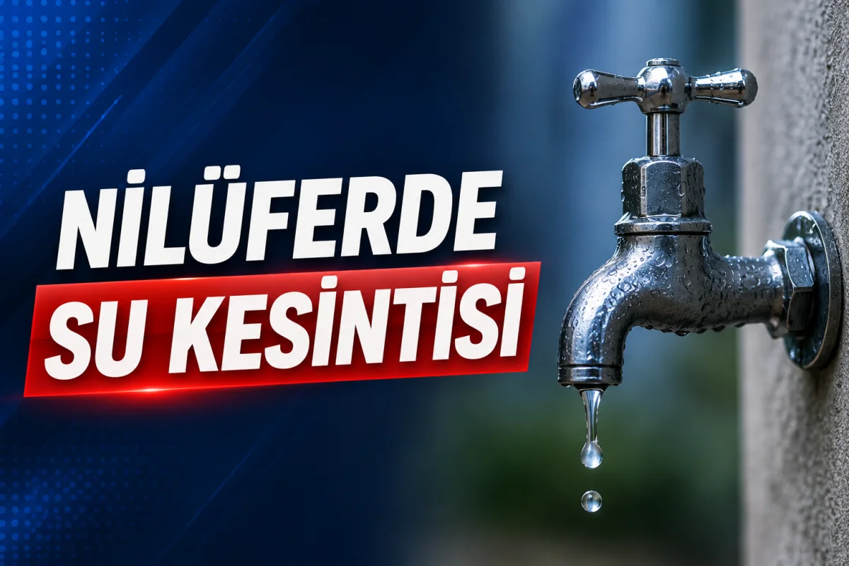 Nilüfer’de 18 Ağustos’ta 9 saat su kesintisi