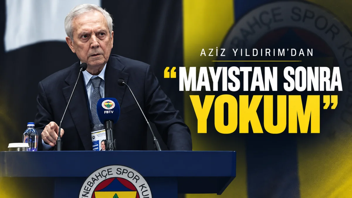 Aziz Yıldırım: Fenerbahçe’de mayıstan sonra yokum