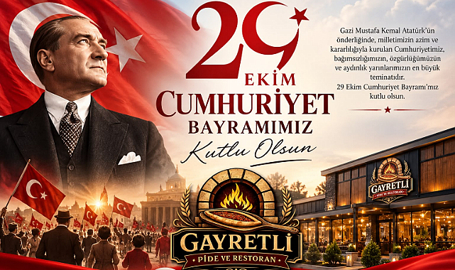 Gayretli Pide’den Cumhuriyet Bayramı mesajı
