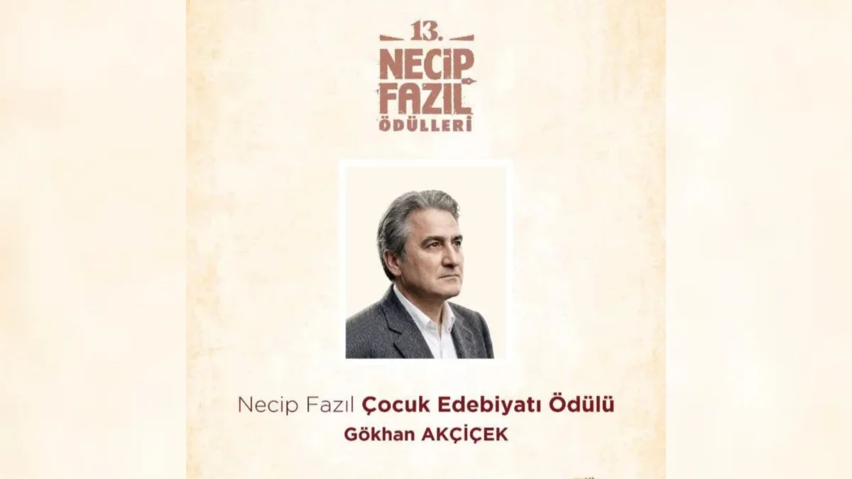 Necip Fazıl Çocuk Edebiyatı Ödülü Gökhan Akçiçek’in oldu